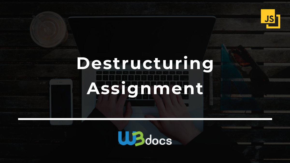 destructive assignment js