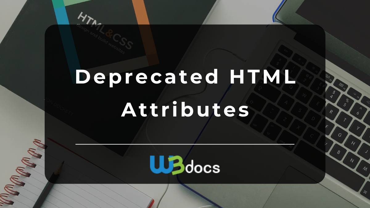 Deprecated HTML Attributes