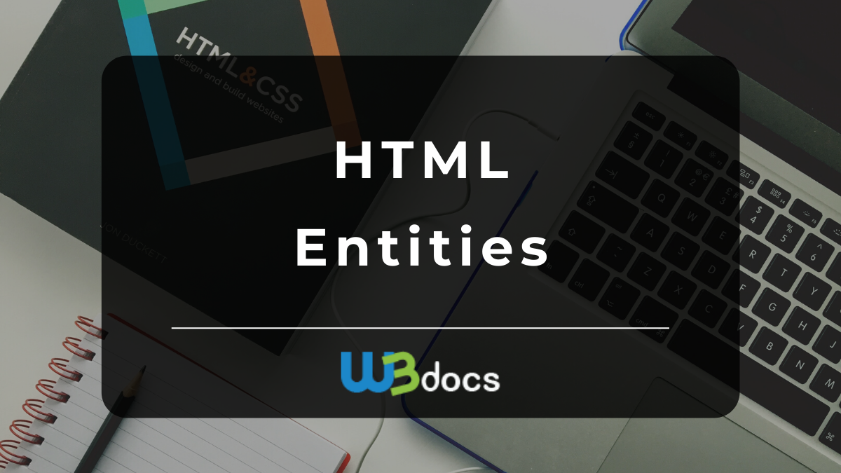 Html Entities Free Online Tutorial W3docs