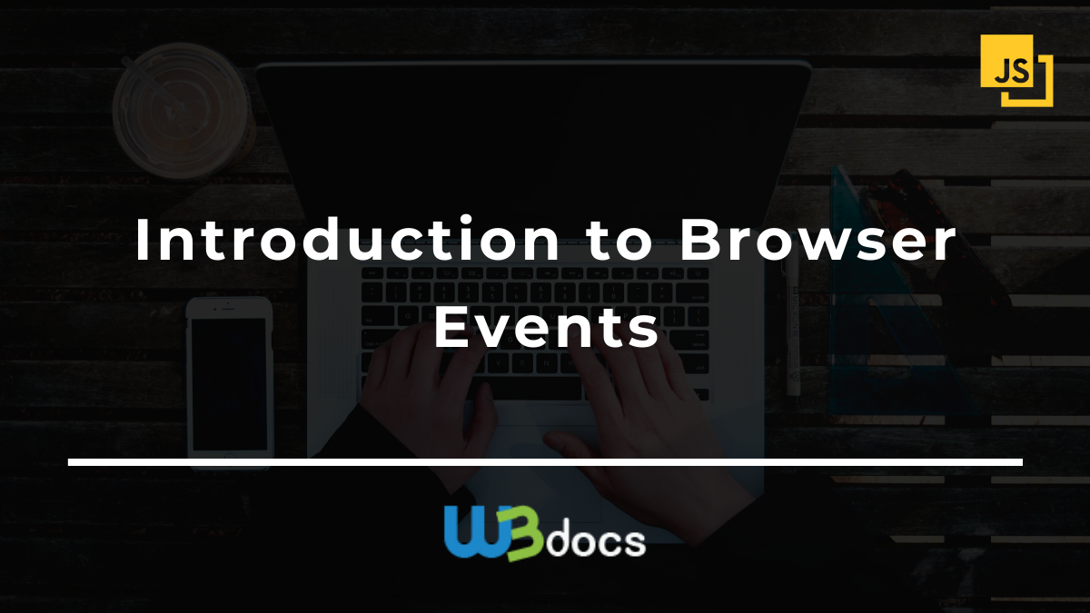 Introduction To Browser Events | W3docs JavaScript Tutorial