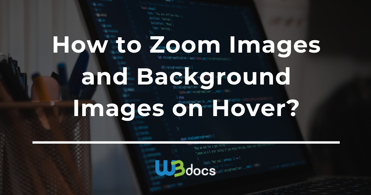 How to Scale Images and Background Images on Hover