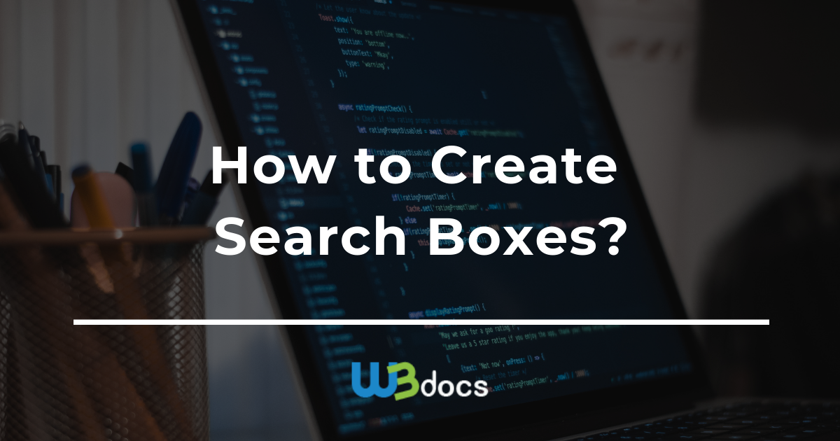 How to Create Search Boxes