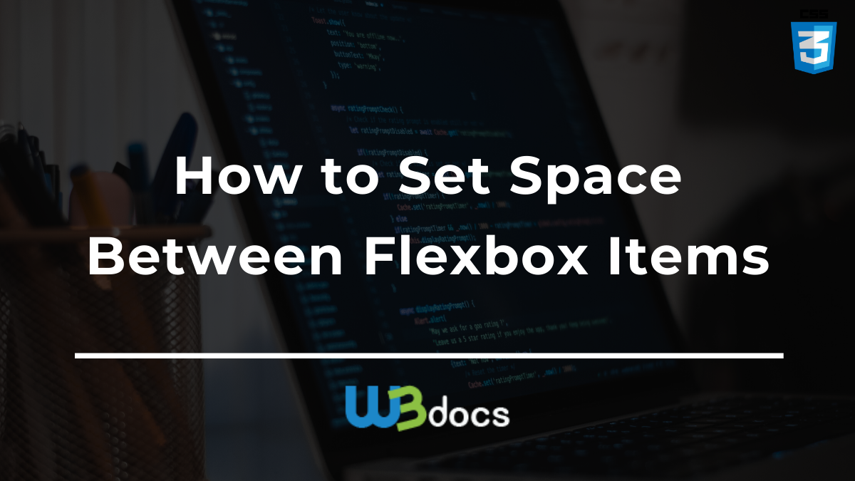 how-to-set-space-between-flexbox-items