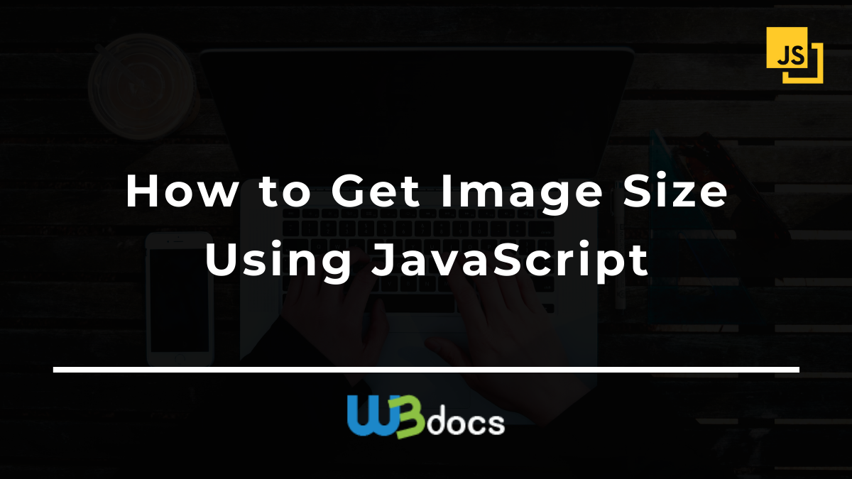 How to Get Image Size Using JavaScript