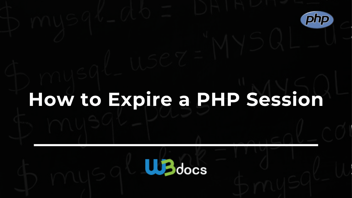 How To Expire A PHP Session