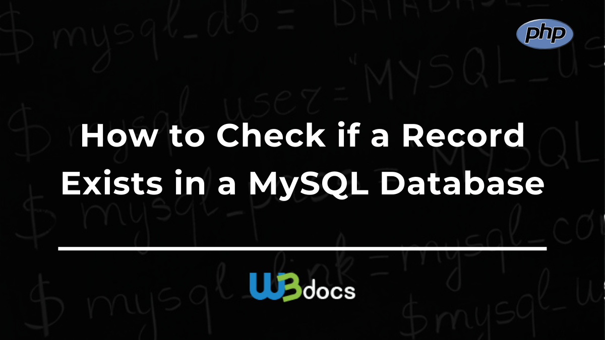 How To Check If A Record Exists In A MySQL Database